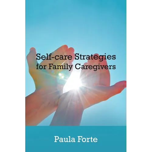 Self-Care Strategies for Family Caregivers
