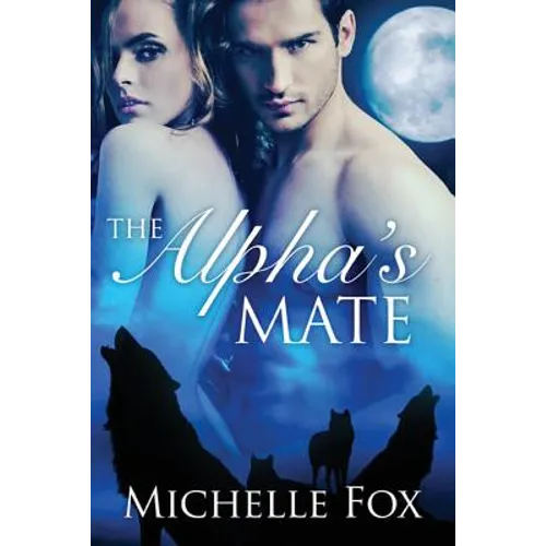The Alpha's Mate (Huntsville Pack Book 1)