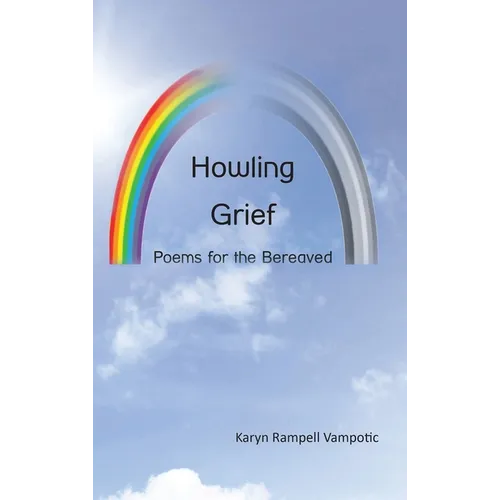 Howling Grief: Poems for the Bereaved