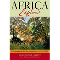 Africa Explored: Europeans on the Dark Continent, 1769-1889