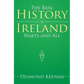 The Real History of Ireland Warts and All