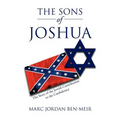 The Sons of Joshua: The Story of the Jewish Contribution to the Confederacy