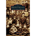 Jewish Chicago: A Pictorial History