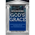 Discovering God's Grace: Understanding and Applying the Grace of God that Transforms Our Lives