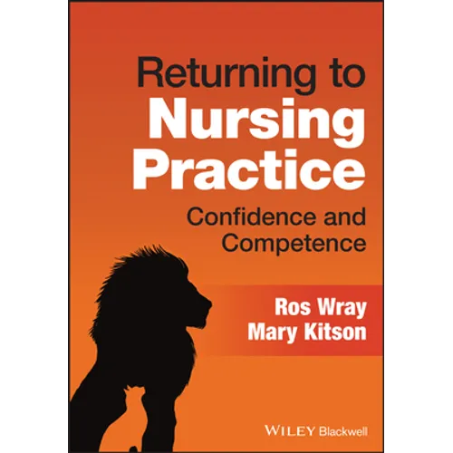 Returning to Nursing Practice: Confidence and Competence