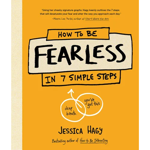 How to Be Fearless: In 7 Simple Steps