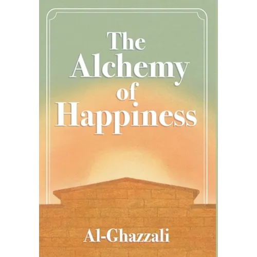 The Alchemy of Happiness
