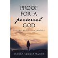 Proof for a Personal God: Electric, Real-Life Encounters