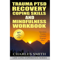 Trauma PTSD Recovery Coping Skills and Mindfulness Workbook (Black & White version): Operation T.I.P.P. (Trauma Informed Program Plus)