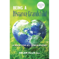 Being a Distance Grandchild - A Book for ALL Generations