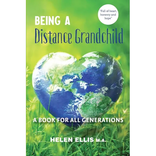 Being a Distance Grandchild - A Book for ALL Generations