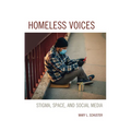 Homeless Voices: Stigma, Space, and Social Media