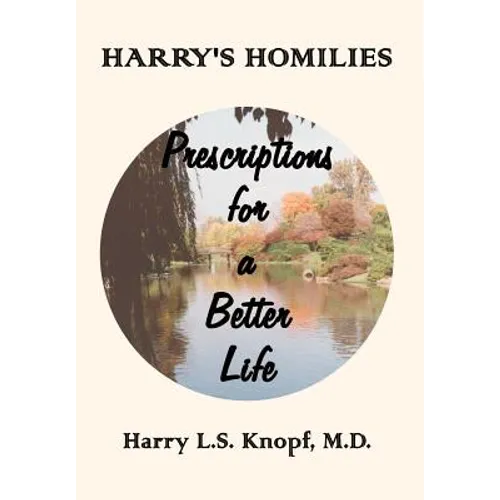 Harry's Homilies: Prescriptions for a Better Life