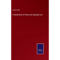 A Handy-Book of Patent and Copyright Law