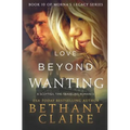 Love Beyond Wanting: A Scottish, Time Travel Romance