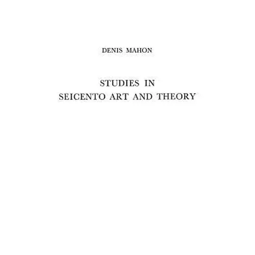 Studies in Seicento Art and Theory
