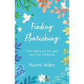 Finding Flourishing: Time and pace for your work-life wellbeing