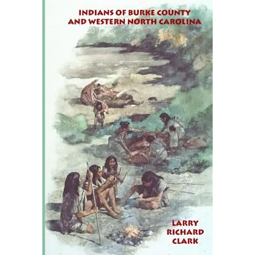 Indians of Burke County and western North Carolina