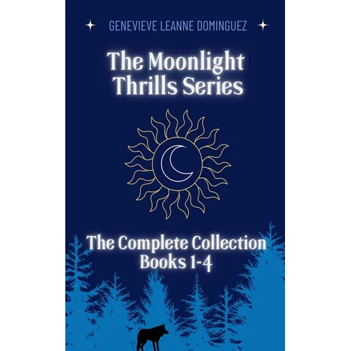 The Moonlight Thrills Series: The Complete Collection