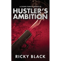 Hustler's Ambition: A Leeds Gangland Crime Fiction Novella