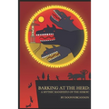Barking at the Herd: A Mythic Manifesto of the Heroic