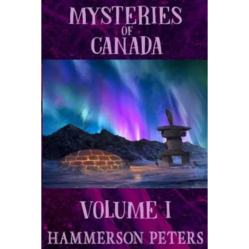Mysteries of Canada: Volume I