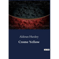 Crome Yellow: A Satirical Exploration of English Society