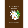 Madame Gilbert's Cannibal
