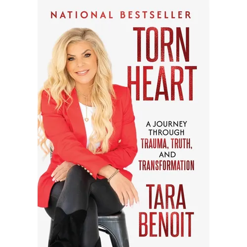 Torn Heart: A Journey Through Trauma, Truth, and Transformation