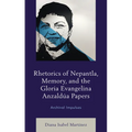Rhetorics of Nepantla, Memory, and the Gloria Evangelina Anzald俉 Papers: Archival Impulses