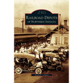 Railroad Depots of Northern Indiana