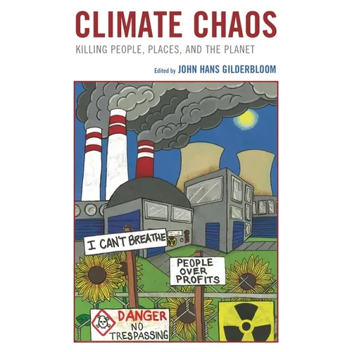 Climate Chaos: Killing People, Places, and the Planet