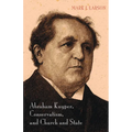Abraham Kuyper, Conservatism, and Church and State