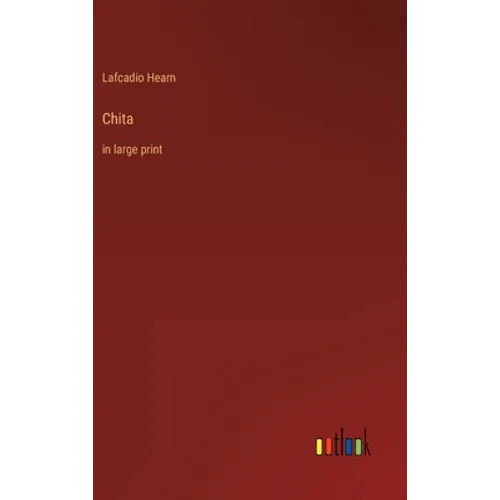 Chita: in large print