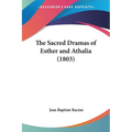 The Sacred Dramas of Esther and Athalia (1803)