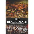 The Black Death: A History From Beginning to End