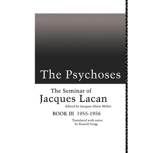 The Psychoses: The Seminar of Jacques Lacan