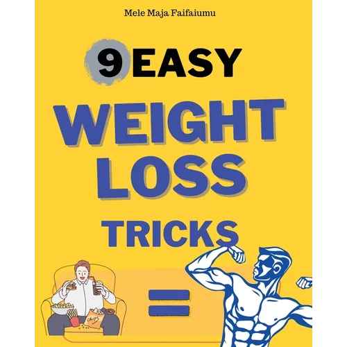 9 Easy Weightloss Tricks