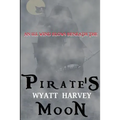Pirate's Moon: Book Two of the Mick Priest Novels