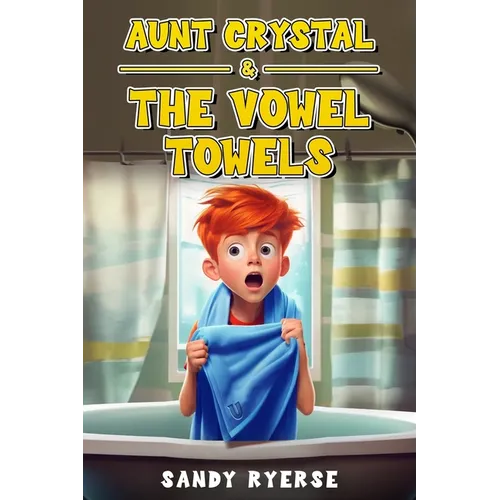 Aunt Crystal & The Vowel Towels