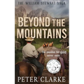 Beyond the Mountains: The William Stewart Saga