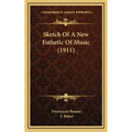 Sketch Of A New Esthetic Of Music (1911)