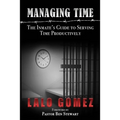 Managing Time: The Inmate's Guide To Serving Time Productively