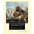 The House of the Wolfings (1889) a Tale of the House of the Wolfings and All the Kindreds of the Mark Written in Prose and in Verse: By: William Morri