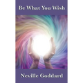 Be What You Wish: The Power of Imagination, Assumption, and Creative Self-Concept