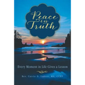 Peace in Truth: Every Moment in Life Gives a Lesson