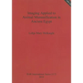 Imaging Applied to Animal Mummification in Ancient Egypt [With CDROM]