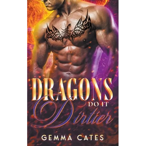 Dragons Do It Dirtier