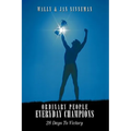 Ordinary People - Everyday Champions: 28 Days To Victory