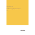 The Arabian Nights' Entertainments: Vol. I